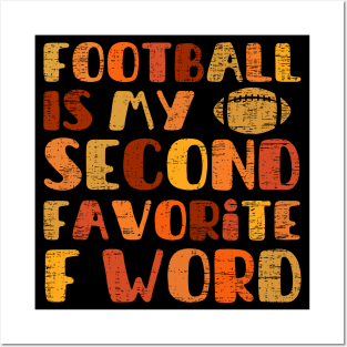 football is my second favorite f word Posters and Art